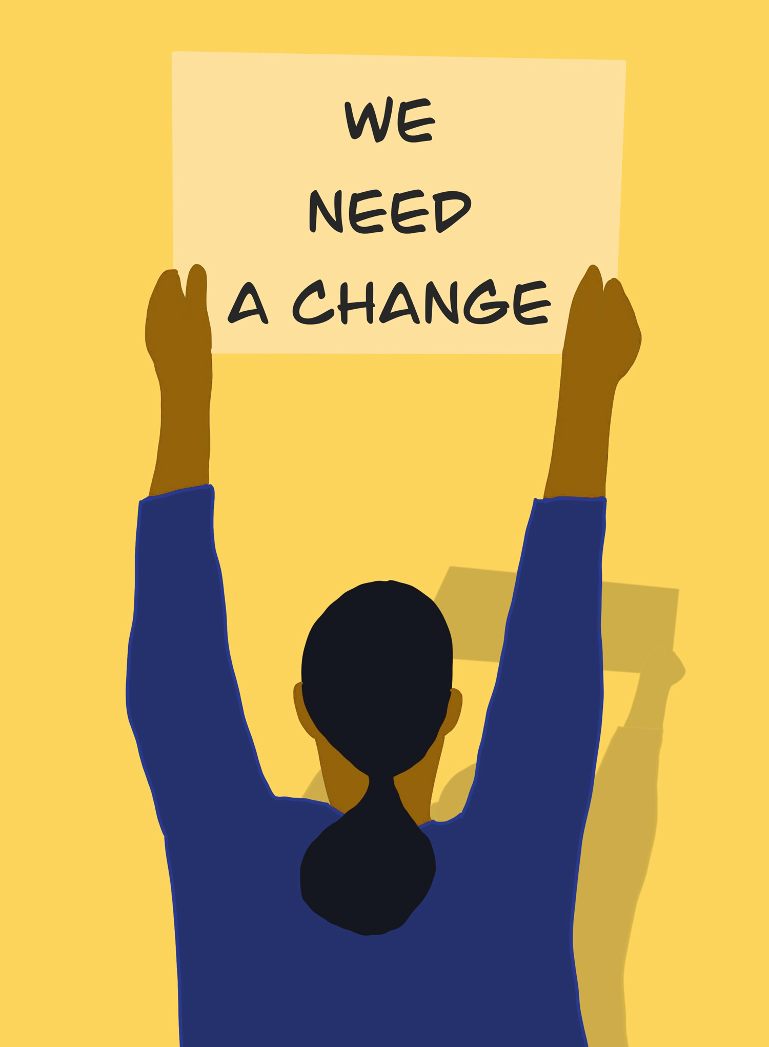 Illustration of a person holding a sign that reads: "We Need A Change" against a yellow background