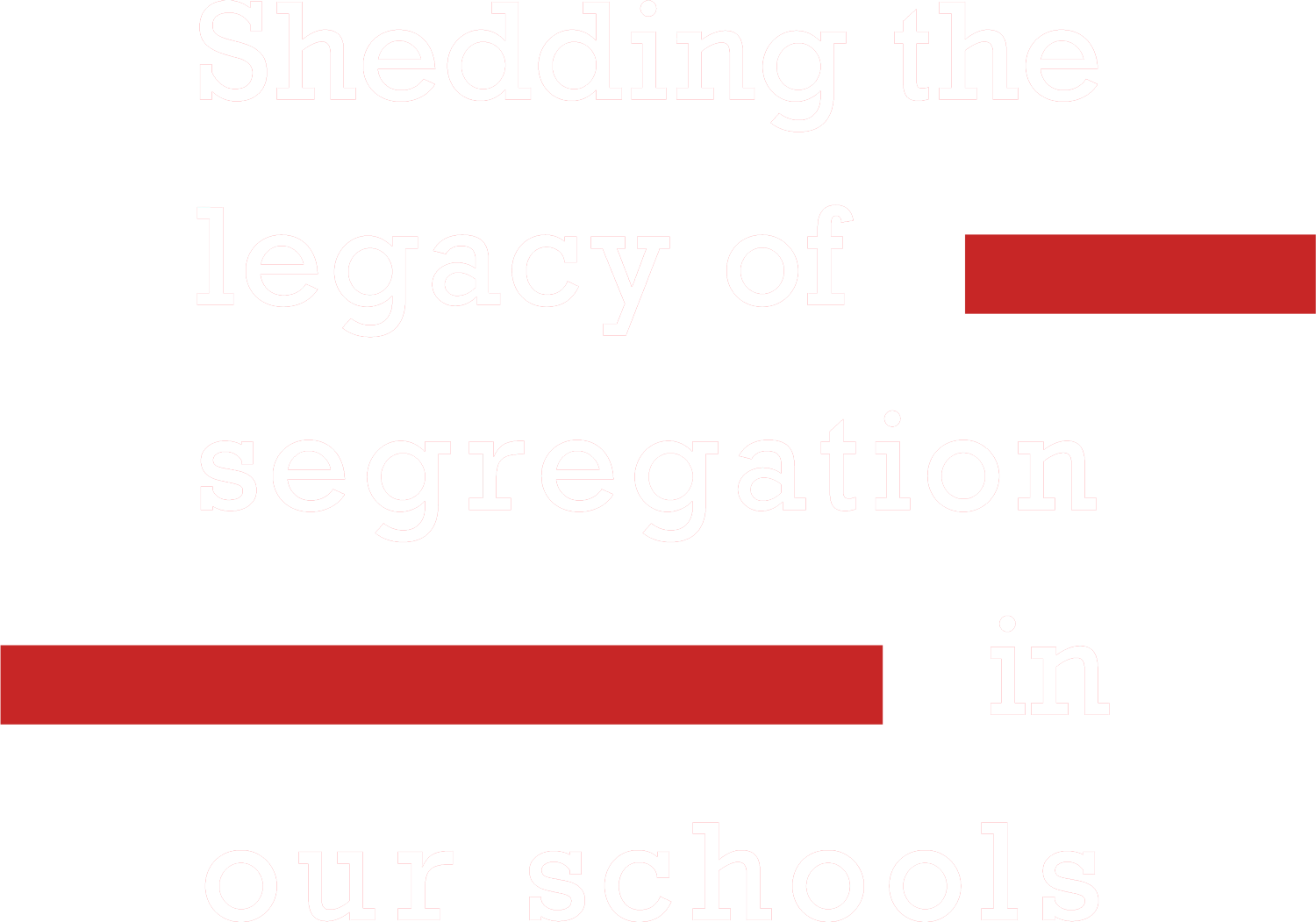 Shedding the legacy of segregation in our schools - article title