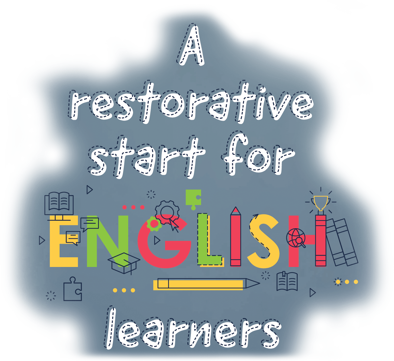 A Restorative Start for English Learners typography