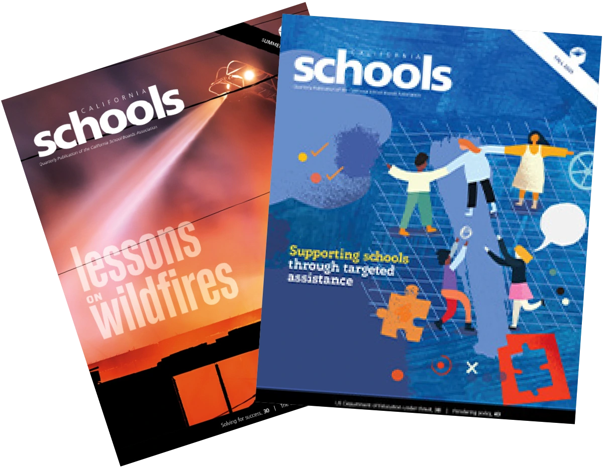 Two issues of “California Schools” magazine featuring articles on wildfires and targeted school assistance.