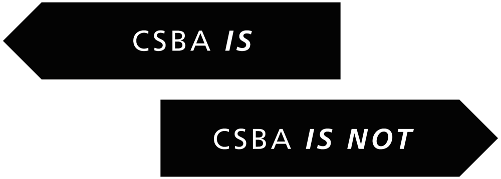 black directonal arrows pointing to the left and right, the left reads “CSBA is” and the right reads “CSBA is not”