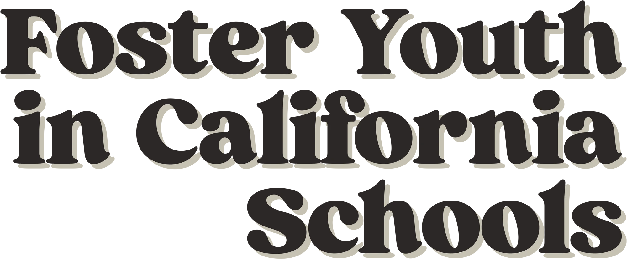Foster youth in California Schools