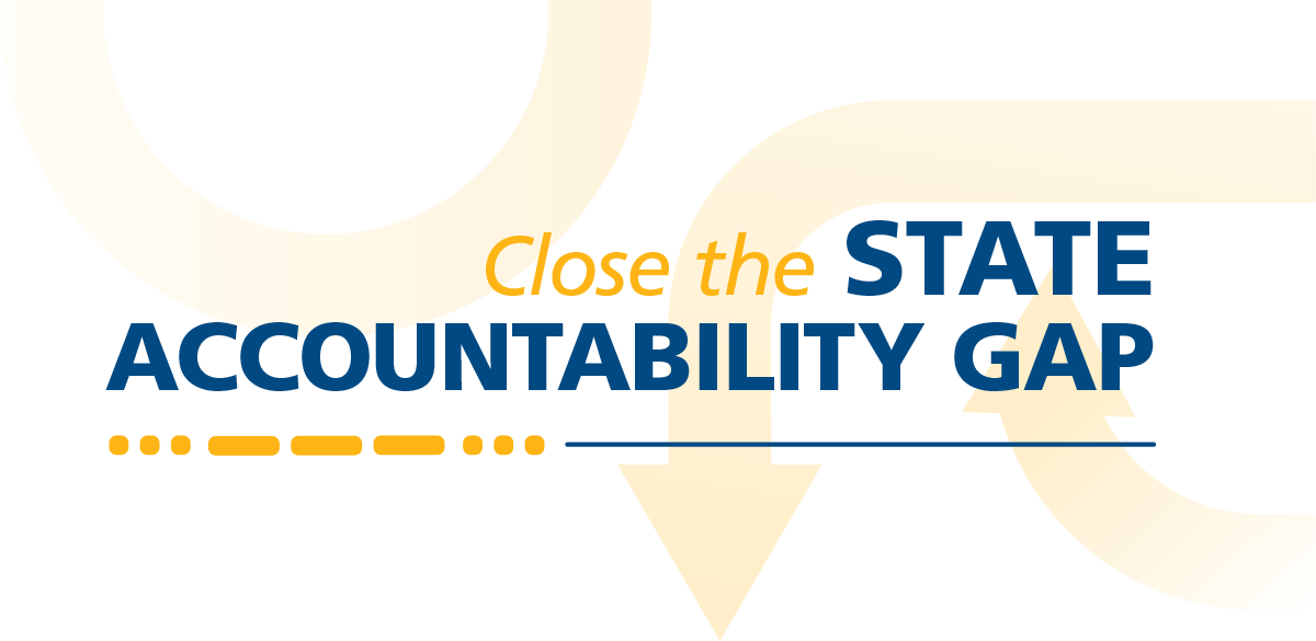 Close the State Accountability Gap